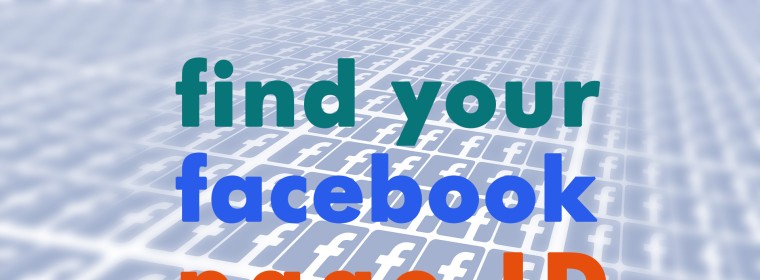 How To Find Your Facebook Page ID (January 2018)